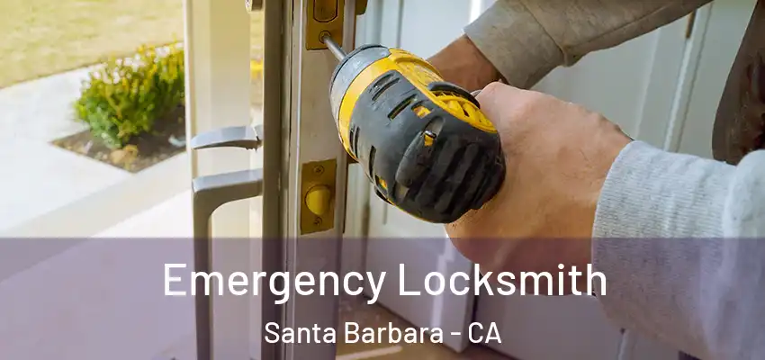  Emergency Locksmith Santa Barbara - CA