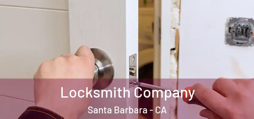  Locksmith Company Santa Barbara - CA