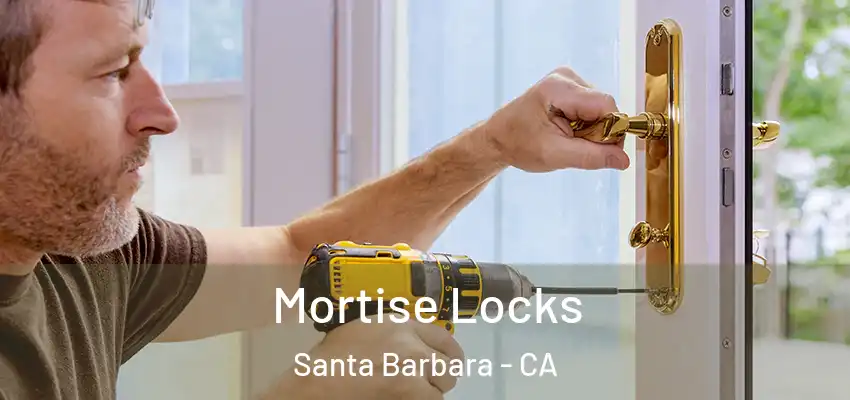  Mortise Locks Santa Barbara - CA