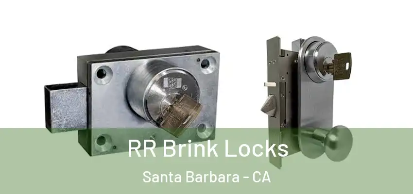 RR Brink Locks Santa Barbara - CA