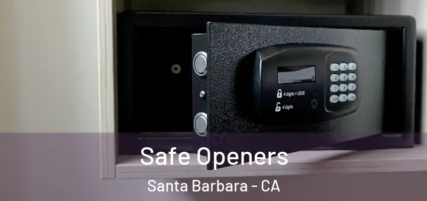  Safe Openers Santa Barbara - CA