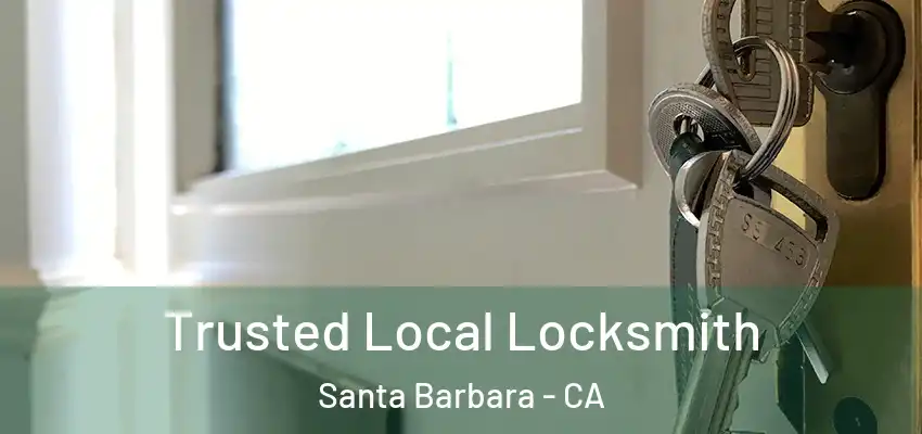  Trusted Local Locksmith Santa Barbara - CA